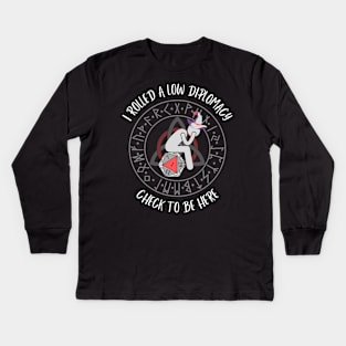 I Rolled a Low Diplomacy Check to Be Here Kids Long Sleeve T-Shirt